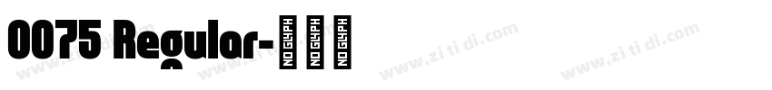 0075 Regular字体转换